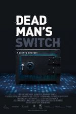 Watch Dead Man\'s Switch: A Crypto Mystery Primewire