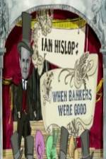Watch Ian Hislop: When Bankers Were Good Primewire