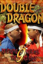 Watch Double Dragon 9: Revenging Revenge the Revenge Primewire