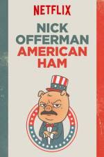 Watch Nick Offerman: American Ham Primewire