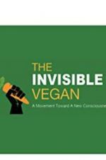 Watch The Invisible Vegan Primewire