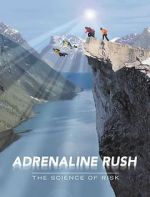 Watch Adrenaline Rush: The Science of Risk Primewire