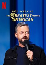 Watch Nate Bargatze: The Greatest Average American Primewire