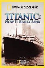 Watch Titanic: How It Really Sank Primewire