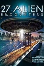 Watch 27 Alien Encounters Primewire