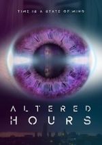 Watch Altered Hours Primewire