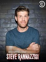 Watch Steve Rannazzisi: Breaking Dad (TV Special 2015) Primewire
