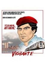 Watch Vigilante: The Incredible True Story of Curtis Sliwa and the Guardian Angels Primewire