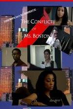 Watch The Conflict of Ms Boston Primewire