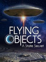 Watch Flying Objects - A State Secret Primewire