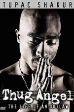 Watch Tupac Shakur Thug Angel Primewire