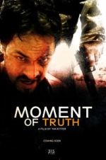 Watch Moment of Truth Primewire
