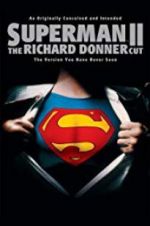 Watch Superman II: The Richard Donner Cut Primewire