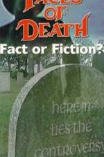 Watch Faces of Death: Fact or Fiction? Primewire