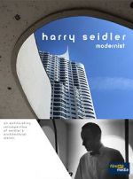 Watch Harry Seidler: Modernist Primewire