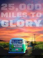 Watch 25,000 Miles to Glory Primewire