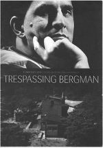 Watch Trespassing Bergman Primewire