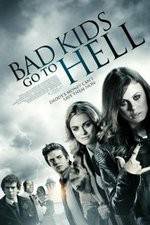 Watch Bad Kids Go to Hell Primewire
