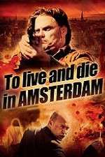 Watch To Live and Die in Amsterdam Primewire