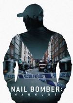 Watch Nail Bomber: Manhunt Primewire