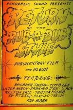 Watch Return of the Rub-a-Dub Style Primewire