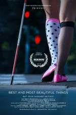 Watch Best and Most Beautiful Things Primewire