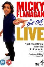 Watch Micky Flanagan The Out Out Tour Primewire