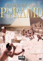 Watch Building the Great Pyramid Primewire