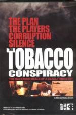 Watch Tobacco Conspiracy The Backroom Deals of a Deadly Industry Primewire