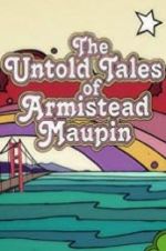 Watch The Untold Tales of Armistead Maupin Primewire