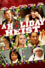 Watch A Holiday Heist Primewire