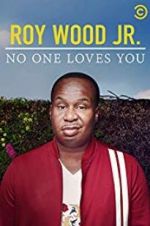 Watch Roy Wood Jr.: No One Loves You Primewire