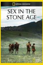 Watch National Geographic Sex In The Stone Age Primewire