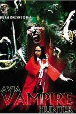 Watch Avia Vampire Hunter Primewire