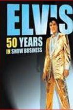 Watch Elvis: 50 Years in Show Business Primewire