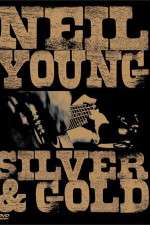 Watch Neil Young: Silver and Gold Primewire