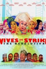 Watch Wives on Strike: The Revolution Primewire
