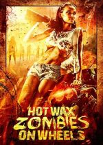Watch Hot Wax Zombies on Wheels Primewire