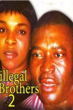 Watch Illegal Brothers 2 Primewire