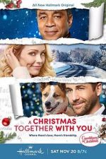 Watch Christmas Together with You Primewire