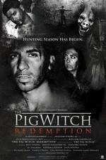 Watch The Pig Witch Redemption Primewire