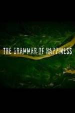 Watch The Grammar of Happiness Primewire