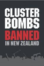 Watch Cluster Bombs: Banned in New Zealand Primewire