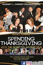 Watch Spending Thanksgiving with the Morettis Primewire