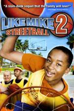 Watch Like Mike 2: Streetball Primewire
