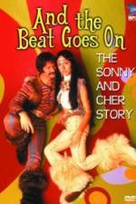 Watch And the Beat Goes On The Sonny and Cher Story Primewire