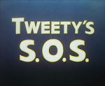 Watch Tweety\'s S.O.S. Primewire