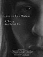 Watch Trauma Is a Time Machine Primewire