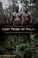 Watch Lost Tribe of Palau Primewire