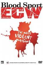 Watch Bloodsport : ECW's Most Violent Matches Primewire